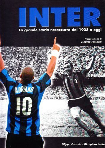 Storia dell'Inter di Filippo Grassia edito da SEP