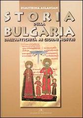 Storia della Bulgaria dall'antichità ai giorni nostri di Dimitrina Aslanian edito da La Casa di Matriona