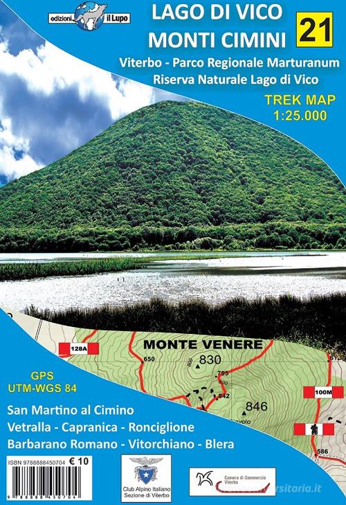 Lago di Vico, Monti Cimini. Viterbo, Parco regionale Marturanum e Riserva naturale Lago di Vico. Carta escursionistica 1:25.000 edito da Il Lupo