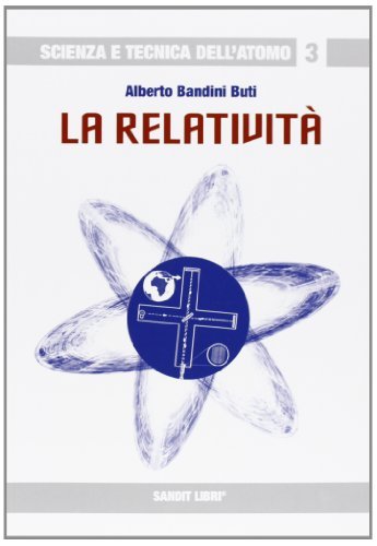 La relatività di Alberto Bandini Buti edito da Sandit Libri