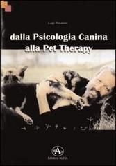 Dalla psicologia canina alla pet therapy di Luigi Polverini edito da Edizioni Altea