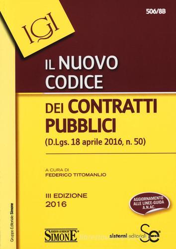 Il Nuovo codice dei contratti pubblici. Con aggiornamento online edito da Edizioni Giuridiche Simone