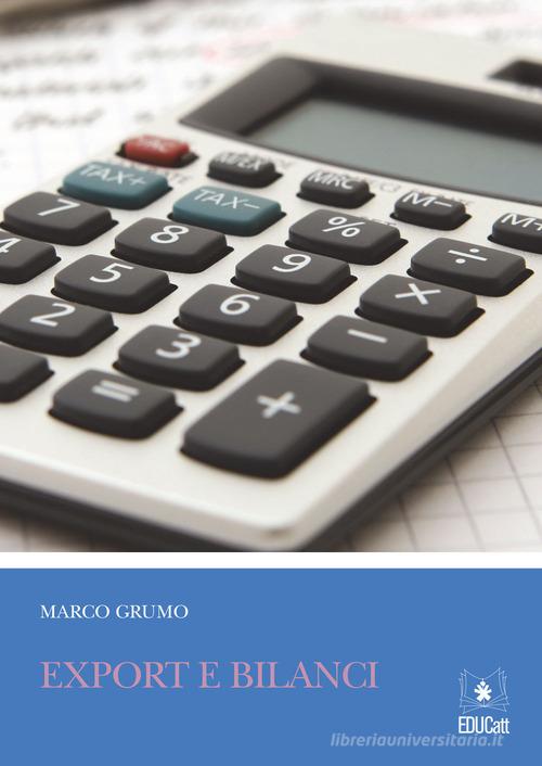 Export e bilanci di Marco Grumo edito da EDUCatt Università Cattolica