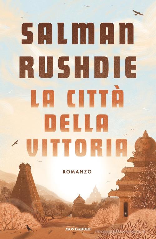 La città della vittoria di Salman Rushdie edito da Mondadori