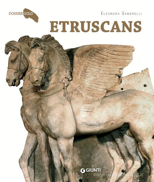 Etruscans di Eleonora Sandrelli edito da Giunti Editore