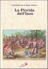 La Florida dell'inca di Garcilaso de la Vega edito da San Paolo Edizioni