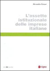 L' assetto istituzionale delle imprese italiane di Alessandro Zattoni edito da EGEA