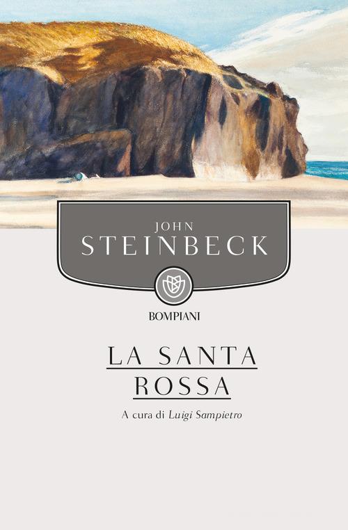 La santa Rossa di John Steinbeck edito da Bompiani
