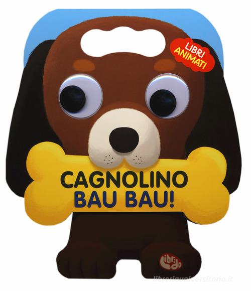 Cagnolino bau bau! Libri animati. Libro sonoro di Miae Kim edito da Librido Gallucci