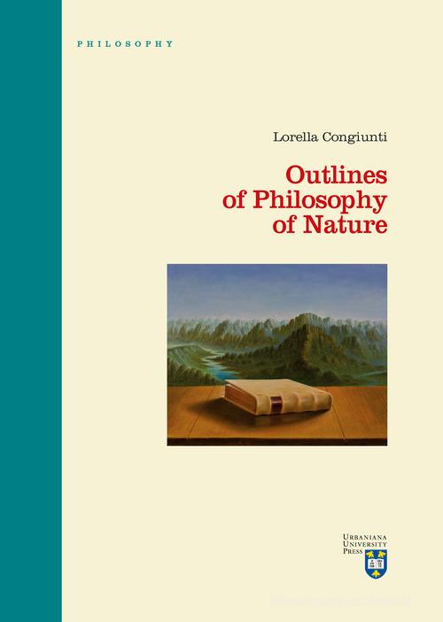 Outlines of philosophy of nature di Lorella Congiunti edito da Urbaniana University Press
