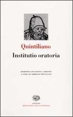 Istituzioni oratorie. Testo latino a fronte di M. Fabio Quintiliano edito da Einaudi