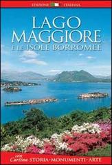 Lago Maggiore e le isole Borromee. Storia, monumenti, arte di Paolo Piazzesi edito da Rotalsele