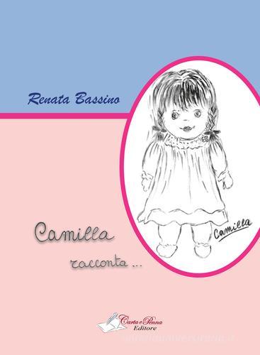 Camilla racconta di Renata Bassino edito da Carta e Penna