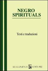 Negro spirituals. Testi e traduzioni edito da Rugginenti