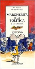 Margherita e la politica di Virginie Lou, Franck Boyer edito da Motta Junior