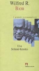 Wilfred R. Bion di Elsa Schmid Kitsikis edito da Armando Editore