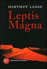 Leptis Magna di Hartmut Lange edito da Voland