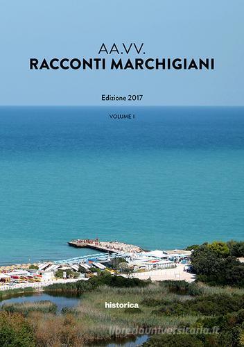 Racconti marchigiani vol.1 edito da Historica Edizioni