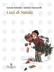 Luci di Natale di Grazia Deledda, Daniele Mencarelli edito da Graphe.it