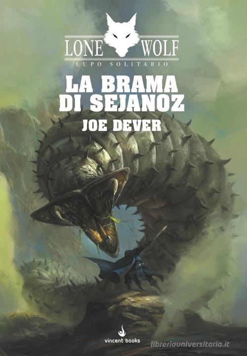 Libro La brama di Sejanoz. Lupo Solitario. Serie Nuovo Ordine Kai vol.28 di Joe Dever di Raven