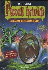 Allarme extraterrestri: Mostri dallo spazio-L'invasione degli stritolatori. Con gadget di Robert L. Stine edito da Mondadori