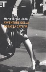 Avventure della ragazza cattiva di Mario Vargas Llosa edito da Einaudi