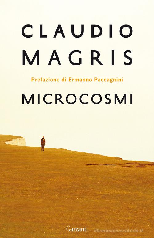 Microcosmi di Claudio Magris edito da Garzanti