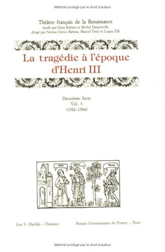 La tragédie à l'époque d'Henri II et de Charles IX. Deuxième série vol.3 edito da Olschki