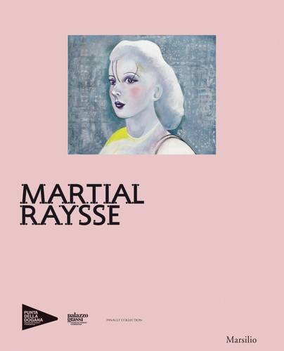 Martial Raysse. Ediz. inglese edito da Marsilio