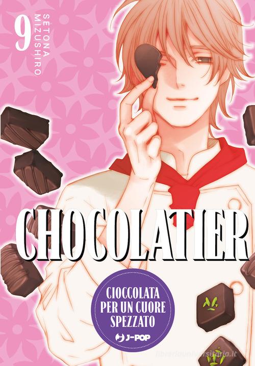 Chocolatier. Cioccolata per un cuore spezzato vol.9 di Setona Mizushiro edito da Edizioni BD