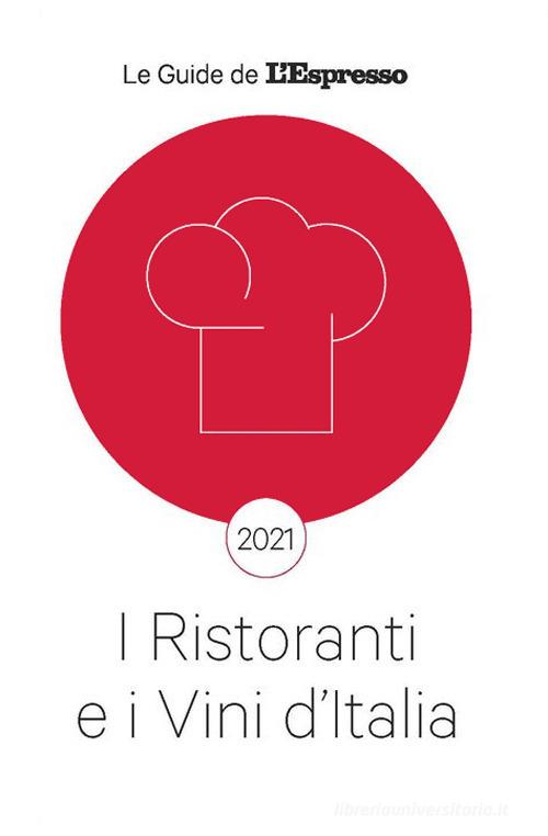 I ristoranti e i vini d'Italia 2021 edito da Gedi (Gruppo Editoriale)