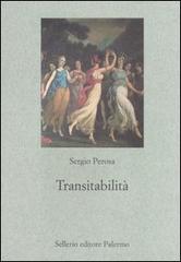 Transitabilità di Sergio Perosa edito da Sellerio Editore Palermo