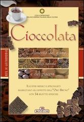 Cioccolata. Alimento del gusto, della salute e del piacere. Ediz. a colori edito da Bonechi