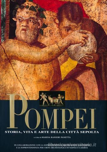 Pompei. Storia, vita e arte della città sepolta edito da White Star