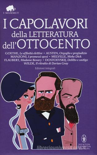 I capolavori della letteratura dell'Ottocento. Ediz. integrali edito da Newton Compton Editori