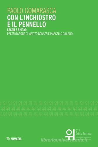 Con l'inchiostro e il pennello. Lacan e Shitao di Paolo Gomarasca edito da Mimesis