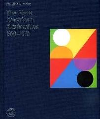 The New American Abstraction 1950-1970. Ediz. francese e inglese di Claudine Humblet edito da Skira