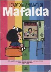 I cartoni animati di Mafalda. Con DVD di Quino edito da Magazzini Salani