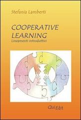 Cooperative learning. Lineamenti introduttivi di Stefania Lamberti edito da QuiEdit