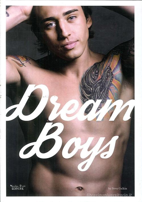 Dream Boys. Ediz. illustrata di Seva Galkin edito da Massimiliano Piretti Editore