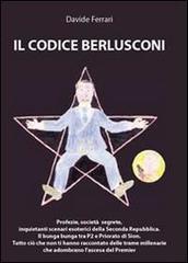 Il codice Berlusconi di Davide Ferrari edito da Youcanprint