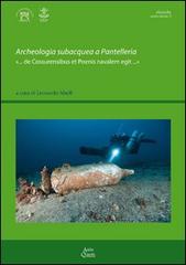 Archeologia subacquea a Pantelleria «... de Cossurensibus et Poenis navalem egit...» edito da Ante Quem