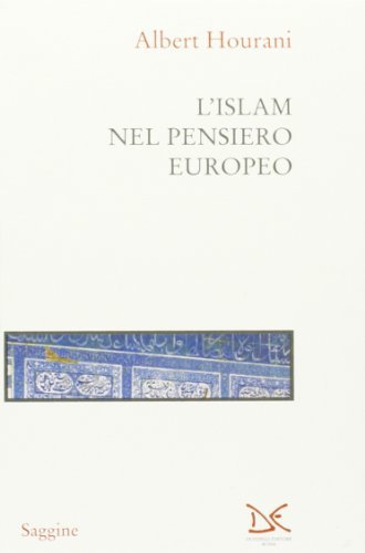 L' Islam nel pensiero europeo di Albert Hourani edito da Donzelli