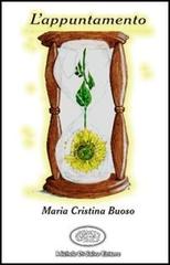 L' appuntamento di Maria Cristina Buoso edito da Di Salvo