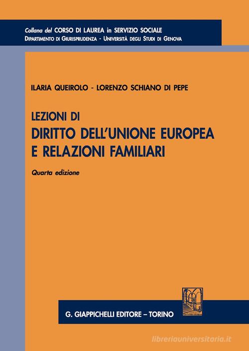 Lezioni di diritto dell'Unione Europea e relazioni familiari di Ilaria Queirolo, Lorenzo Schiano di Pepe edito da Giappichelli