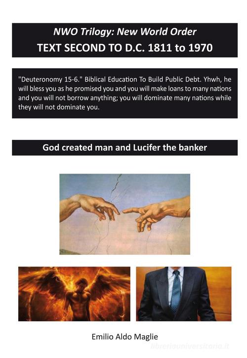 God created man and Lucifer the banker. NWO trilogy: New World Order vol.2 di Emilio Aldo Maglie edito da Editoriale Lombarda