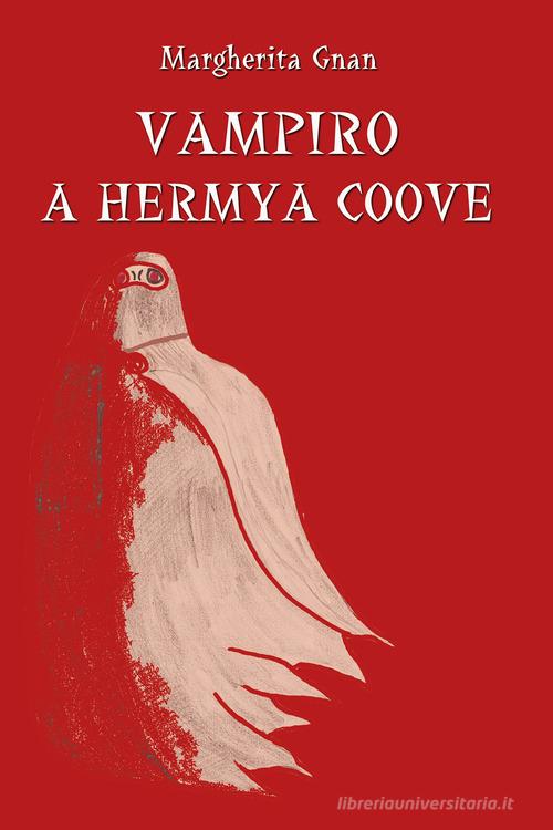Libro Vampiro a Hermya Coove di Margherita Gnan di Youcanprint