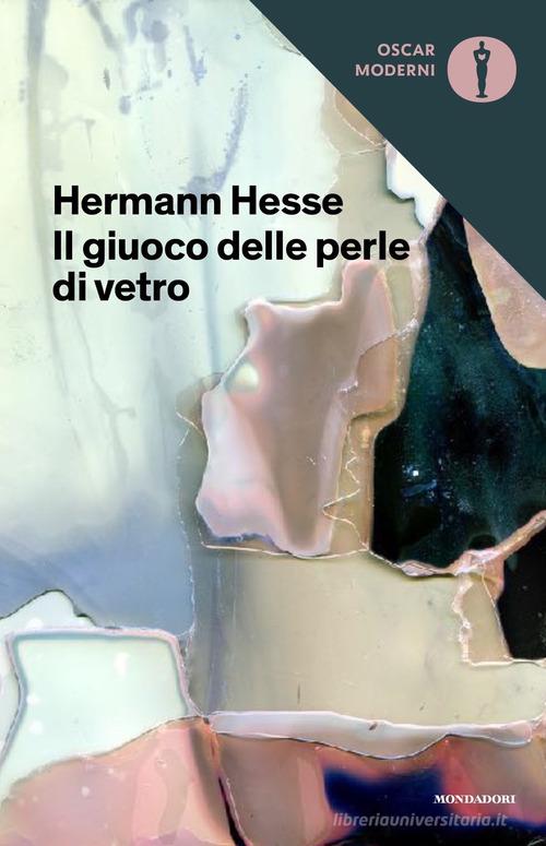 Il giuoco delle perle di vetro di Hermann Hesse edito da Mondadori