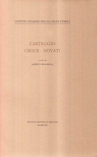 Carteggio di Benedetto Croce, Francesco Novati edito da Il Mulino