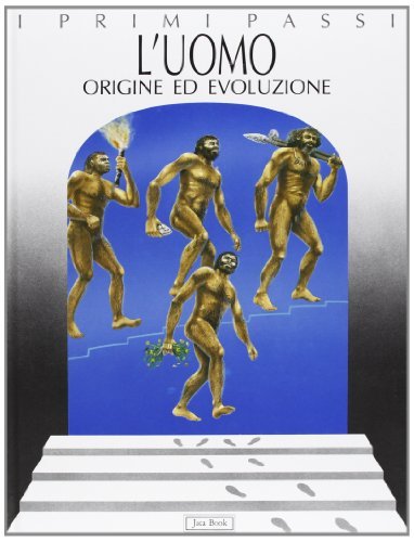 L' uomo. Origine ed evoluzione di Fiorenzo Facchini edito da Jaca Book